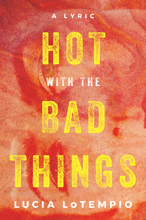 Hot with the Bad Things - Lucia Lotempio