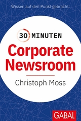 30 Minuten Corporate Newsroom - Prof. Dr. Christoph Moss