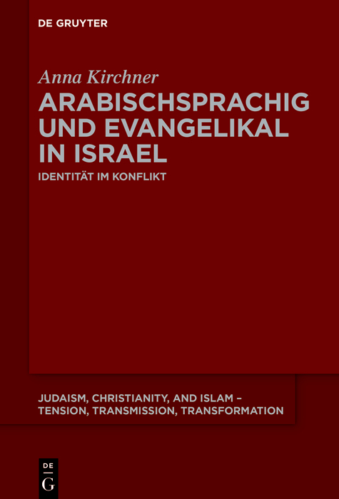 Arabischsprachig und evangelikal in Israel - Anna Kirchner