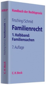 Familienrecht 1. Halbbd.: Familiensachen - Karl Firsching, Jürgen Schmid