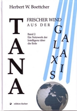 Tana - frischer Wind aus der Galaxis - Herbert W Boettcher