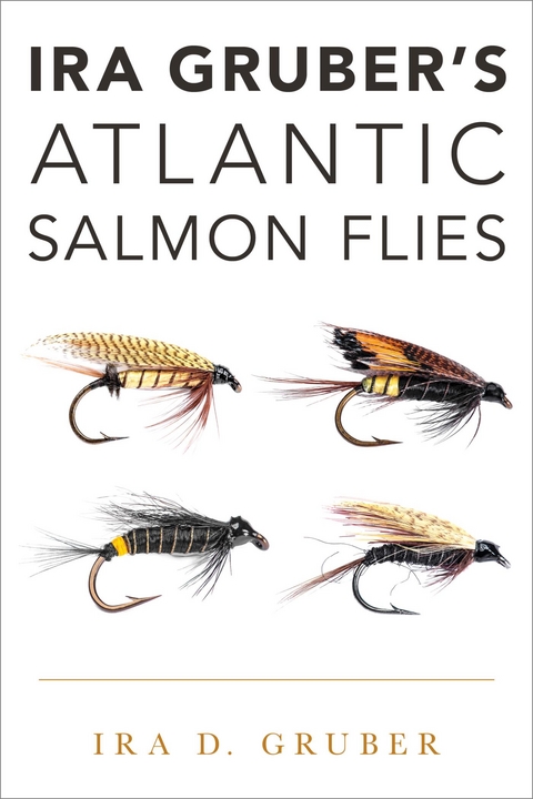 Ira Gruber's Atlantic Salmon Flies -  Ira D. Gruber