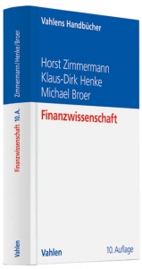 Finanzwissenschaft - Horst Zimmermann, Klaus-Dirk Henke, Michael Broer