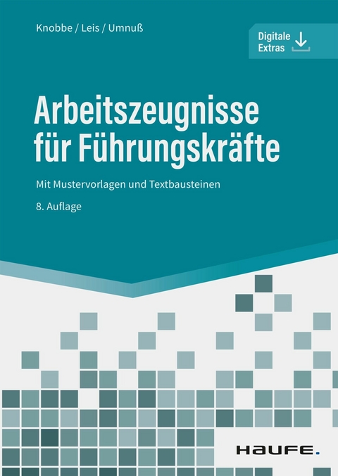 Arbeitszeugnisse für Führungskräfte - Thorsten Knobbe, Mario Leis, Karsten Umnuß