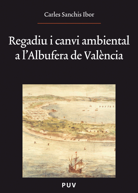 Regadiu i canvi ambiental a l'Albufera de València - Carles Sanchis Ibor