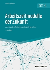 Arbeitszeitmodelle der Zukunft - Ulrike Hellert