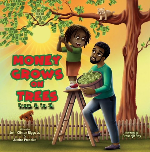 Money Grows On Trees - John Clinton Biggs, Justina Predelus