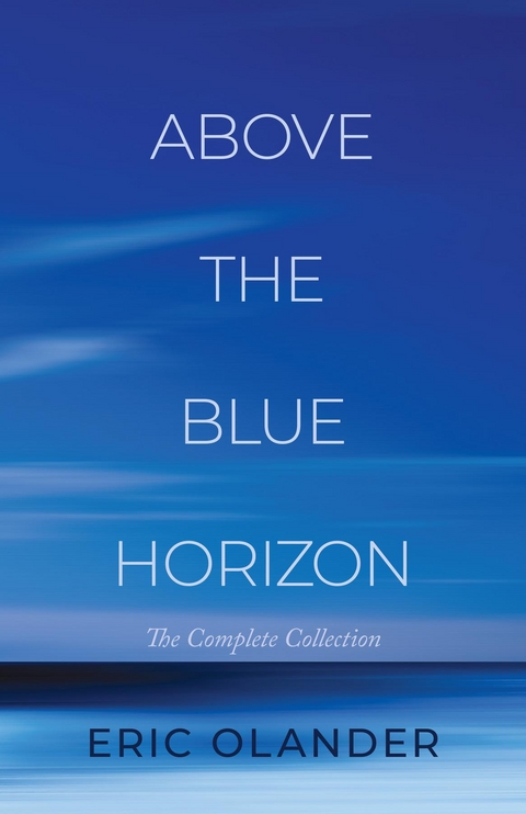 Above The Blue Horizon - Eric Olander