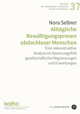 Alltägliche Bewältigungspraxen obdachloser Menschen - Nora Sellner