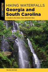 Hiking Waterfalls Georgia and South Carolina -  Melissa Watson