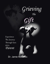 Grieving the Gift - Dr. Jamie McClintic