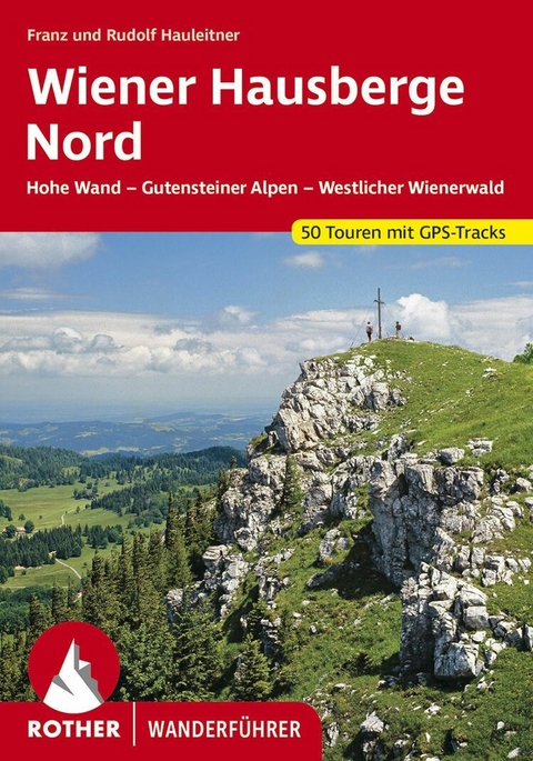 Wiener Hausberge Nord -  Franz Hauleitner,  Rudolf Hauleitner