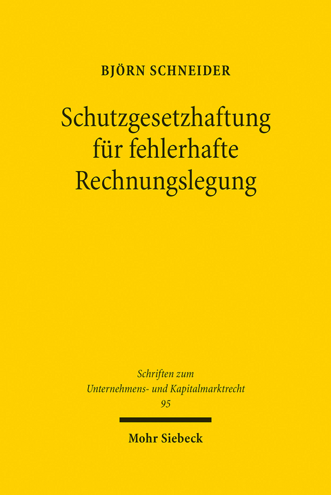 Schutzgesetzhaftung für fehlerhafte Rechnungslegung -  Björn Schneider