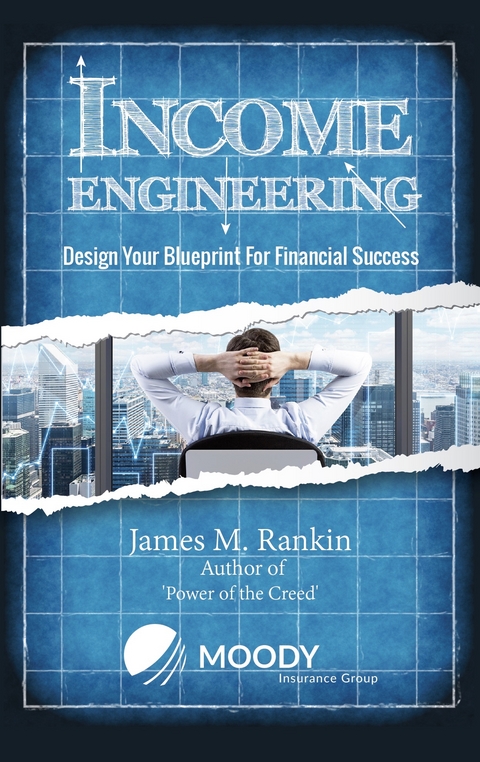 Income Engineering -  James Michael Rankin