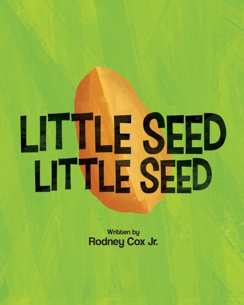 Little SEED Little SEED - Rodney Cox Jr.