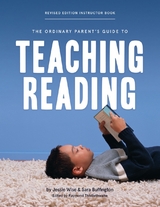 The Ordinary Parent's Guide to Teaching Reading, Revised Edition Instructor Book (Second Edition, Revised, Revised Edition)  (The Ordinary Parent's Guide) - Jessie Wise, Sara Buffington