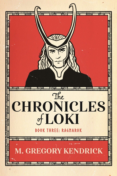 Chronicles of Loki -  M. Gregory Kendrick