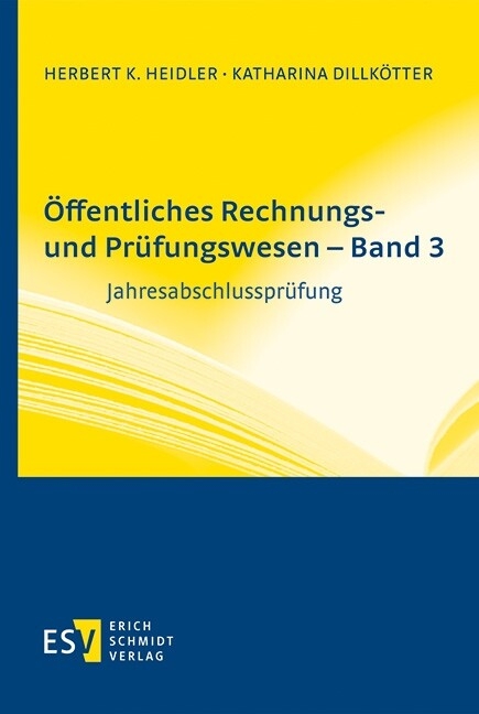 Öffentliches Rechnungs- und Prüfungswesen - Band 3 -  Katharina Dillkötter,  Herbert K. Heidler