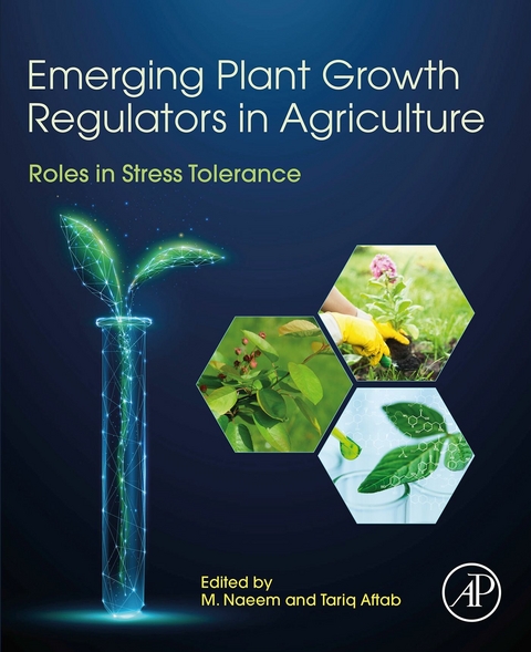 Emerging Plant Growth Regulators in Agriculture - 