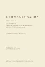 Die Bistümer der Kirchenprovinz Magdeburg. Das Bistum Naumburg 2. Das Domstift Naumburg - Matthias Ludwig