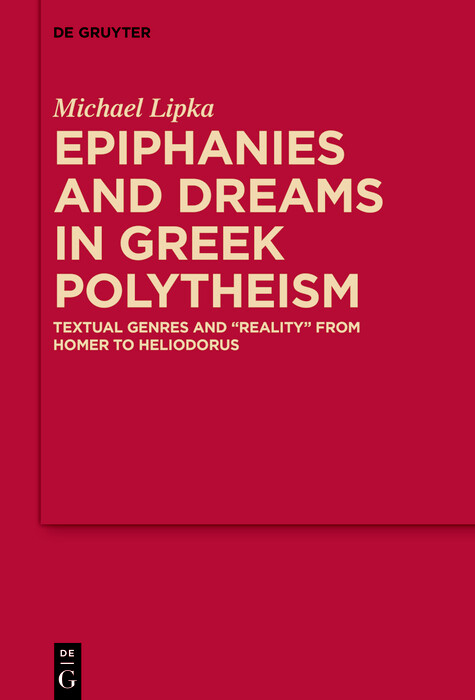 Epiphanies and Dreams in Greek Polytheism - Michael Lipka