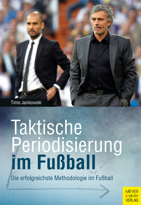 Taktische Periodisierung im Fußball -  Timo Jankowski