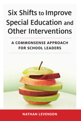 Six Shifts to Improve Special Education and Other Interventions -  Nathan Levenson