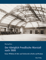 Der Königlich Preußische Marstall nach 1900 - Henning Heese