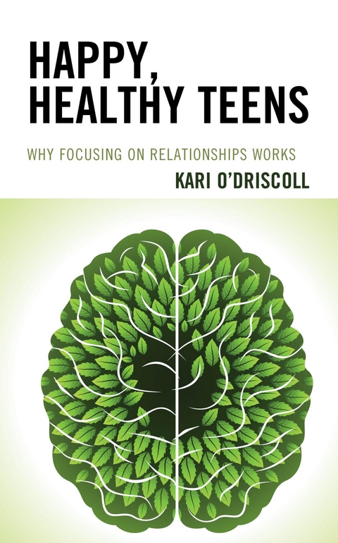 Happy, Healthy Teens -  Kari O'Driscoll