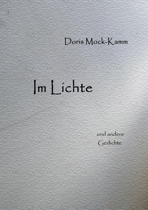 Im Lichte - Doris Mock-Kamm