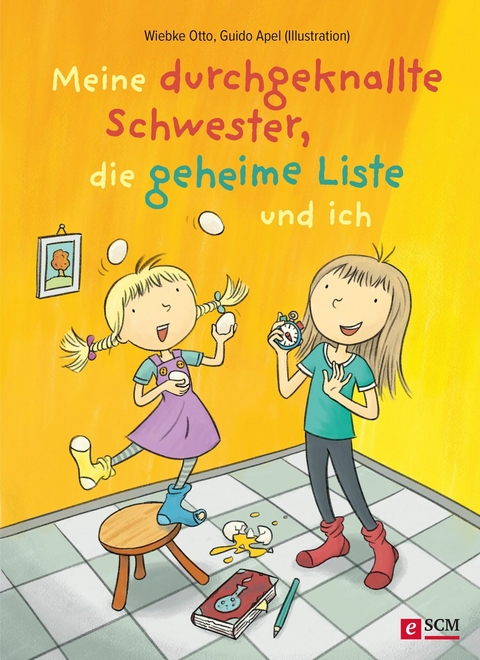 Meine durchgeknallte Schwester, die geheime Liste und ich - Wiebke Otto