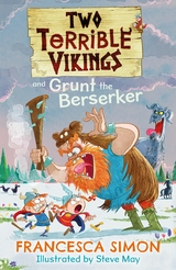 Two Terrible Vikings and Grunt the Berserker -  Francesca Simon