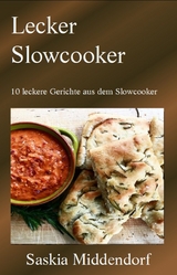 Lecker Slowcooker - Saskia Middendorf