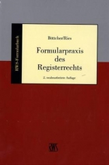 Formularpraxis des Registerrechts - Böttcher, Roland; Ries, Peter