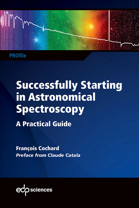 Successfully Starting in Astronomical Spectroscopy - François Cochard