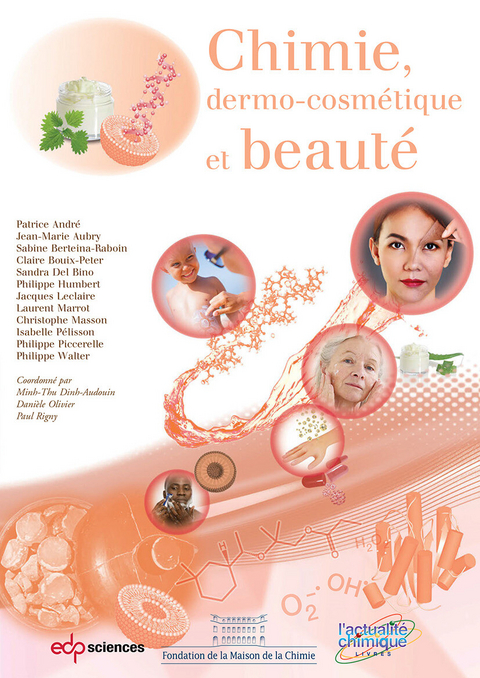 Chimie, dermo-cosmétique et beauté - Patrice André, Jean-Marie Aubry, Sabine Berteina-Raboin, Claire Bouix-Peter, Sandra Del Bino, Philippe Humbert, Jacques Leclaire, Laurent Marrot, Christophe Masson, Isabelle Pélisson, Philippe Piccerelle, Philippe Walter