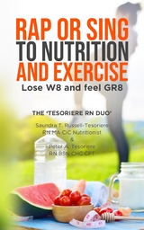 Rap or Sing to Nutrition and Exercise -  Saundra T. Russell-Tesoriere