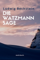 Die Watzmann Sage - Ludwig Bechstein