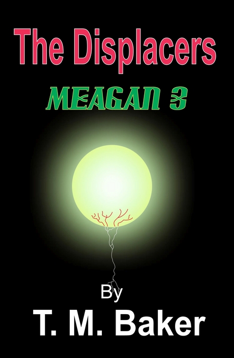 Displacers: Meagan 3 -  T.M. Baker