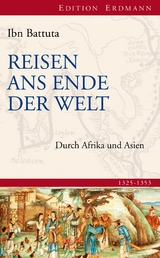 Reisen ans Ende der Welt - Ibn Battuta