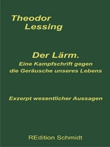 Der Lärm. Eine Kampfschrift gegen die Geräusche unseres Lebens. - Theodor Lessing