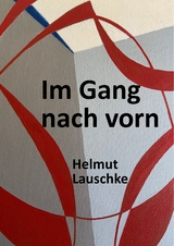 Im Gang nach vorn - Helmut Lauschke