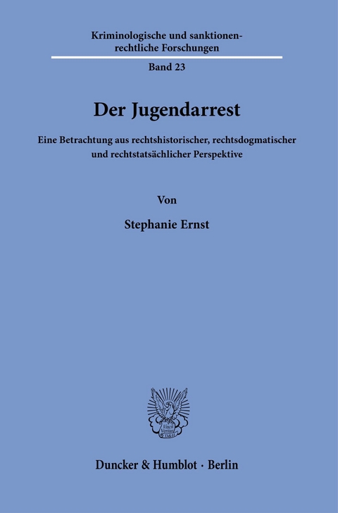 Der Jugendarrest. -  Stephanie Ernst