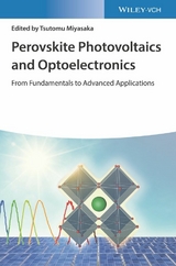 Perovskite Photovoltaics and Optoelectronics - Tsutomu Miyasaka