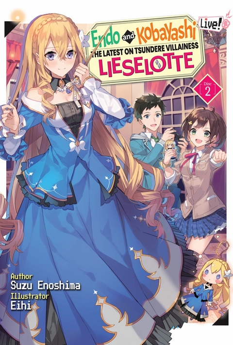 Endo and Kobayashi Live! The Latest on Tsundere Villainess Lieselotte: Disc 2 - Suzu Enoshima