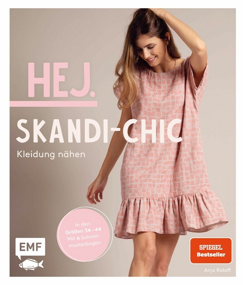 Hej. Skandi-Chic – Kleidung nähen - Anja Roloff