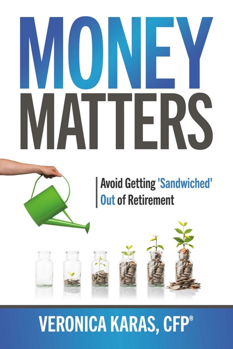 Money Matters: Avoid Getting 'Sandwiched' Out of Retirement -  Veronica Karas