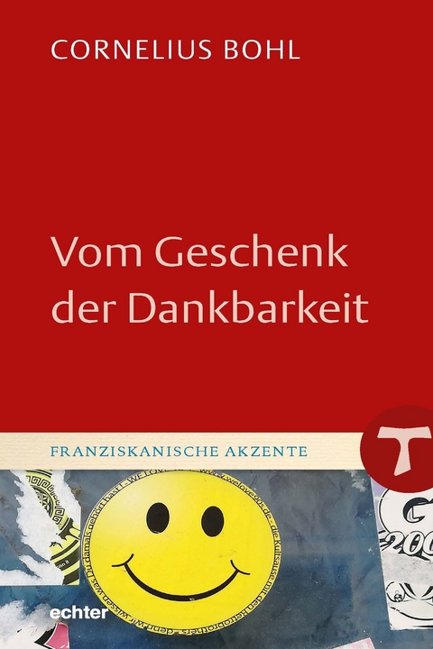 Vom Geschenk der Dankbarkeit - Cornelius Bohl