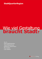 Wie viel Gestaltung braucht Stadt - 