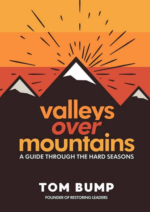 Valleys Over Mountains - Tom Bump